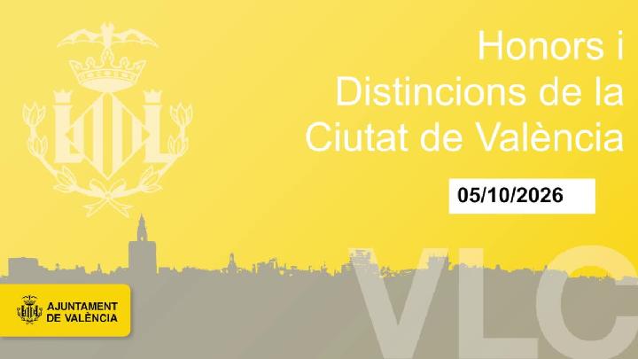 Ple Honors i Distincions de la Ciutat de Valéncia 5 de octubre 2026.