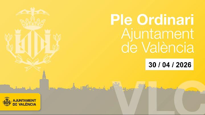 Ple Ordinari de l´Ajuntament de Valéncia 30 de abril 2026.
300426-161647.