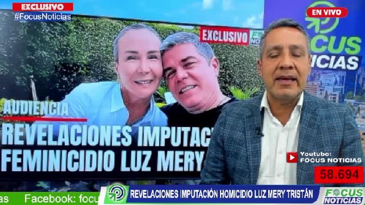 EXCLUSIVO. REVELACIONES. Imputación ANDRÉS RICCI GARCIA Feminicidio LUZ MERY TRISTÁN #FocusNoticias