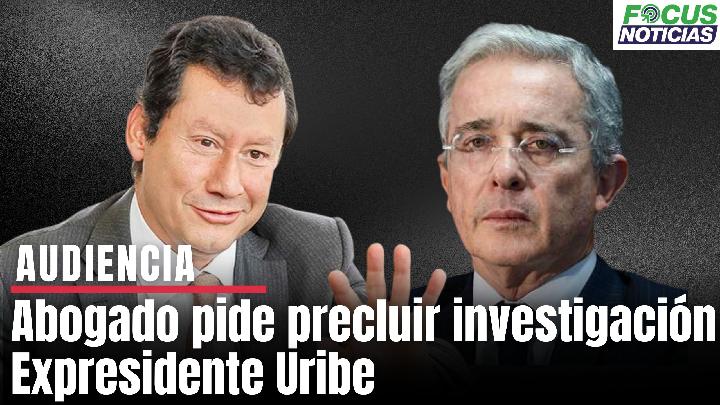 Jaime Lombana abogado expresidente Uribe pide precluir investigación soborno y fraude procesal #FocusNoticias