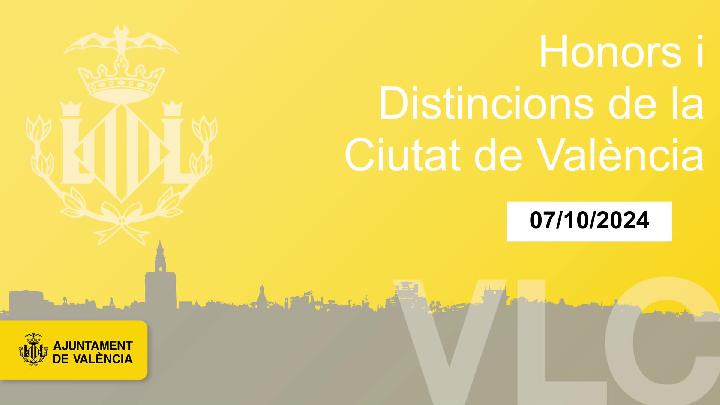 Ple Honors i Distincions de la Ciutat de Valéncia 7 octubre 2024