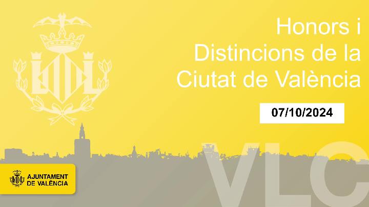 Ple Honors i Distincions de la Ciutat de Valéncia 7 octubre 2024