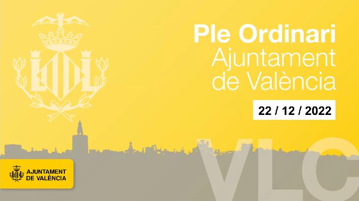 22-12-2022. Ajuntament de València. Hemicicle. 
Evento en Directo. 221222-043532.