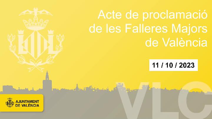 Proclamación Falleras Mayores 2024 de Valencia 11 Octubre 2023