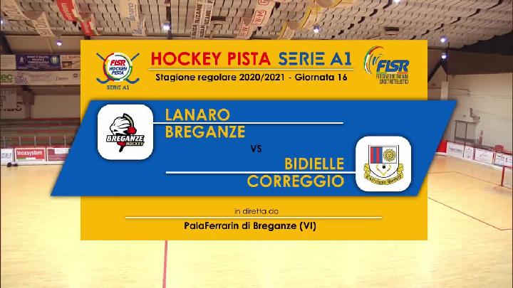 #hockeypista – Serie A1 - 16a giornata – Highlights - Lanaro Breganze x Bidielle Correggio - sabato  23 gennaio 2021