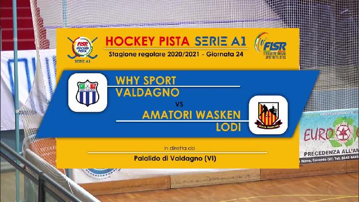 #hockeypista - Serie A1 - 24a giornata - Highlights - Why Sport Valdagno x Amatori Wasken Lodi - sabato 27 marzo 2021