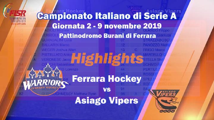 Highlights giornata 02 - Ferrara Hockey vs Asiago Vipers - 09 Novembre 2019