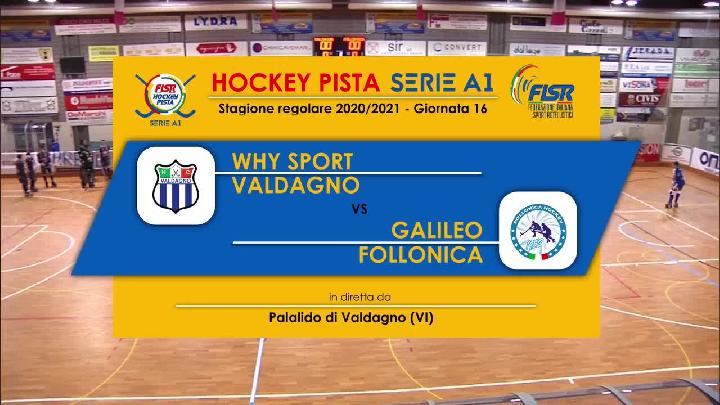 #hockeypista – Serie A1 - 16a giornata – Highlights  - Why Sport Valdagno x Galileo Follonica - sabato 23 gennaio 2021