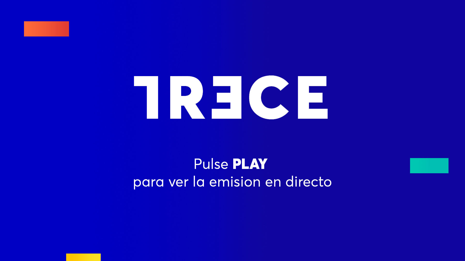 Trece, emisión en directo